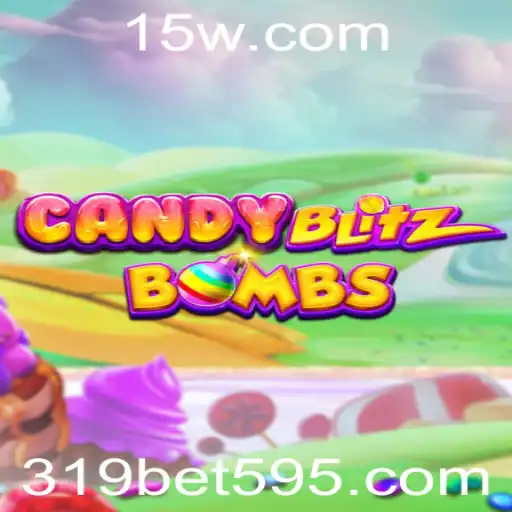 Descubra o Universo de CandyBlitzBombs com 319 bet