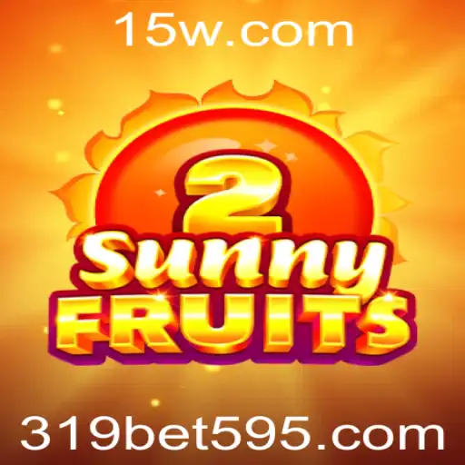 Descubra o Universo de SunnyFruits2 e a Chave de Aposta 319 Bet